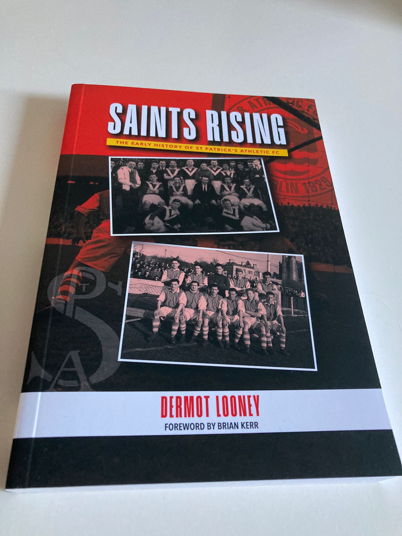 Saints Rising: The Early History of St Patrick's Athletic